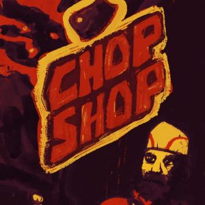 Chop Shop