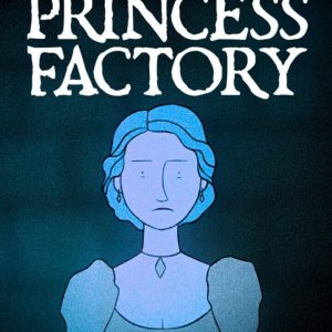 The Princess Factory