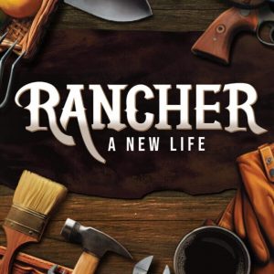 Rancher: A New Life