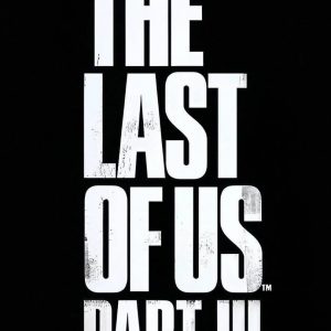 The Last of Us Part III