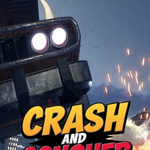 Crash and Conquer