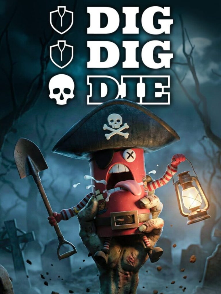 Dig, Dig, Die
