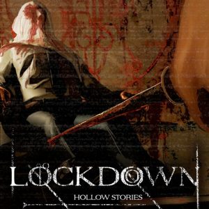 Hollow Stories: Lockdown