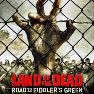 Land of the Dead: Road to Fiddler's Green