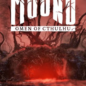 The Mound: Omen of Cthulhu