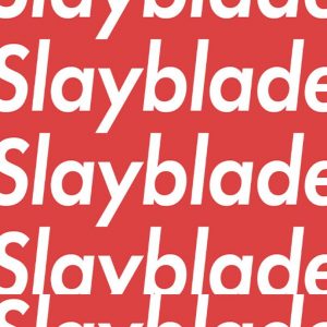 Slayblade