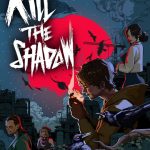 Kill The Shadow