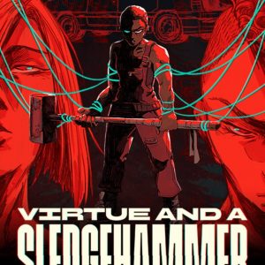 Virtue and a Sledgehammer