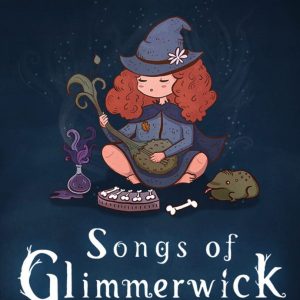 Songs of Glimmerwick