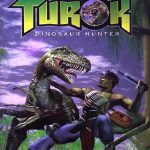 Turok: Dinosaur Hunter