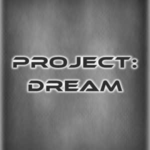 Project: Dream